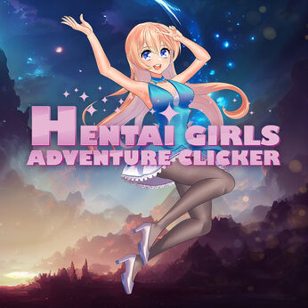 Hentai Girls: Adventure Clicker