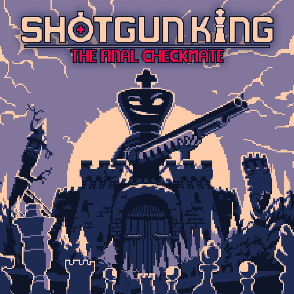 Shotgun King: The Final Checkmate (ショットガンキング :ザ ファイナル チェックメイト)