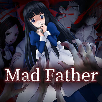 Mad Father (マッドファーザー)