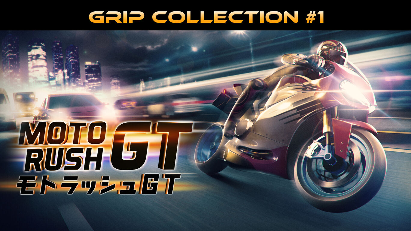 Moto Rush GT : モトラッシュGT Grip Collection #1
