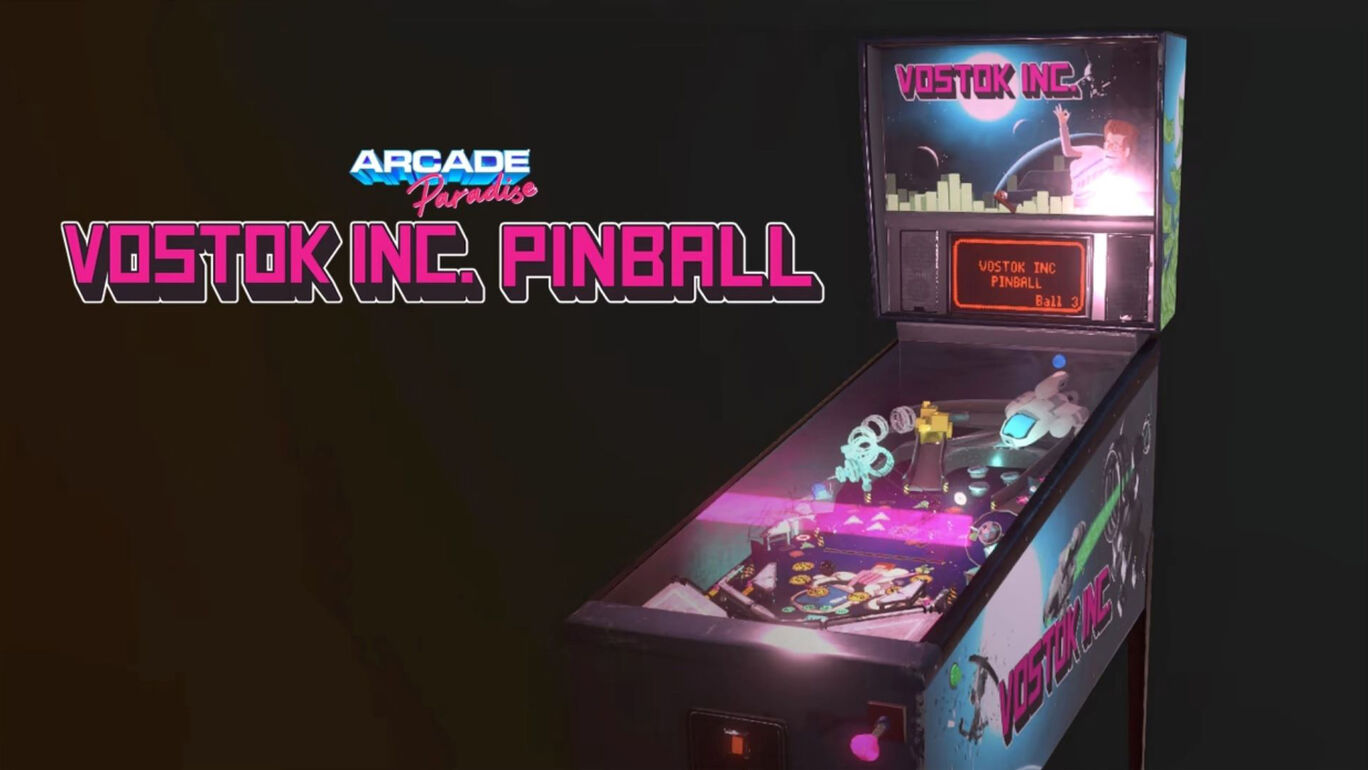Arcade Paradise - Vostok Inc. Pinball