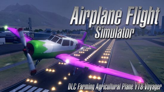 エアプレーン フライト シミュレーター DLC - 農業用飛行機 Y18-ボイジャー (Airplane Flight Simulator DLC - Farming Agricultural Plane Y18-Voyager)