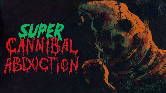 Super Cannibal Abduction