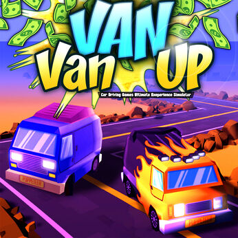 Van Van Up - Car Driving Games Ultimate Experience Simulator