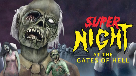 SUPER NIGHT AT THE GATES OF HELL