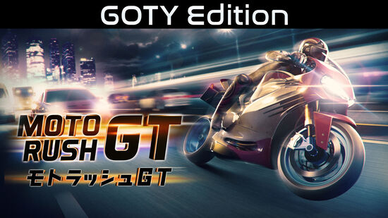 Moto Rush GT : モトラッシュGT GOTY Edition