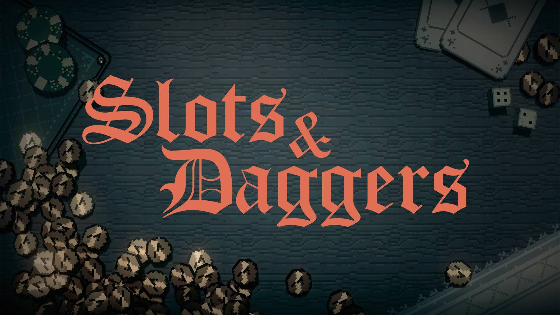 Slots & Daggers