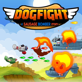 Dogfight：ソーセージボンバー空中戦