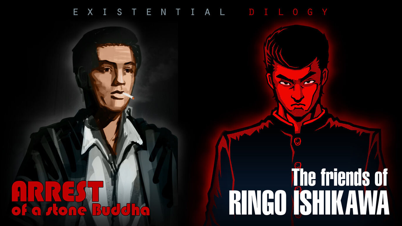 Existential Dilogy: The friends of Ringo Ishikawa + Arrest of a stone Buddha