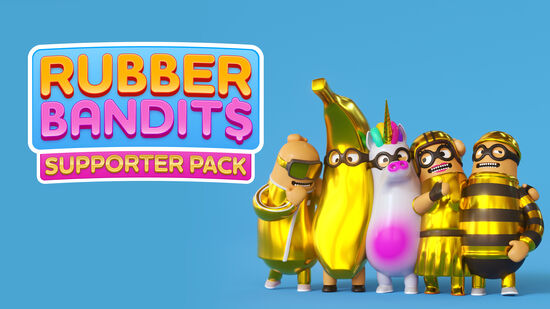 Rubber Bandits: Supporter Pack