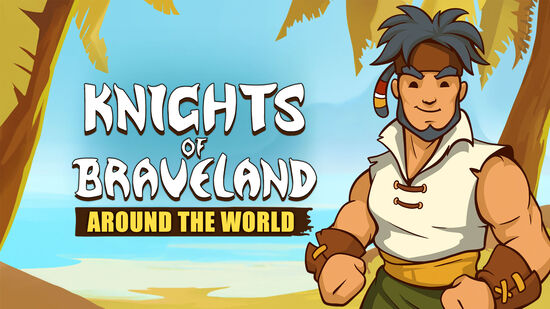 Knights of Braveland: Around The World 