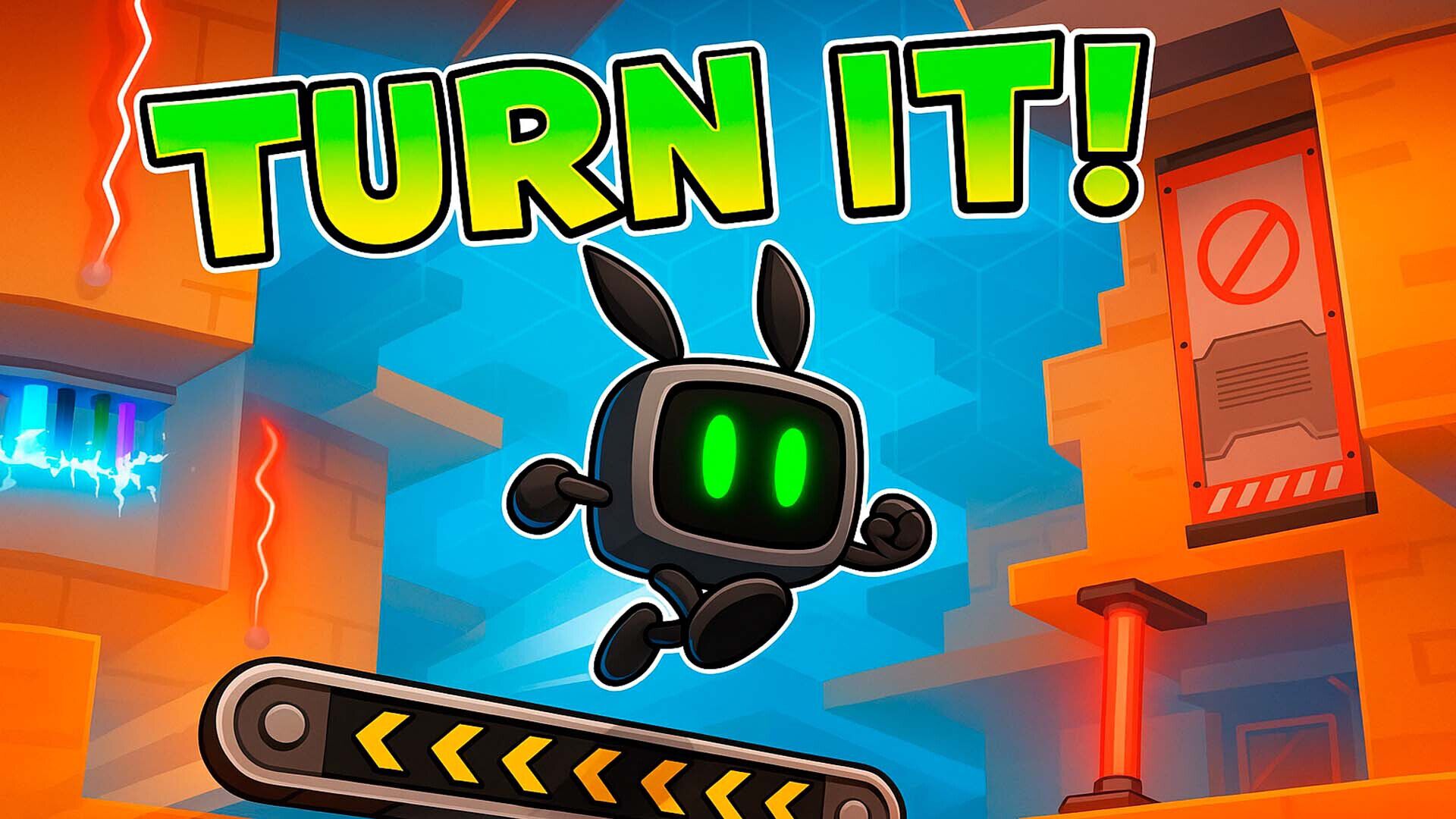 Turn it!