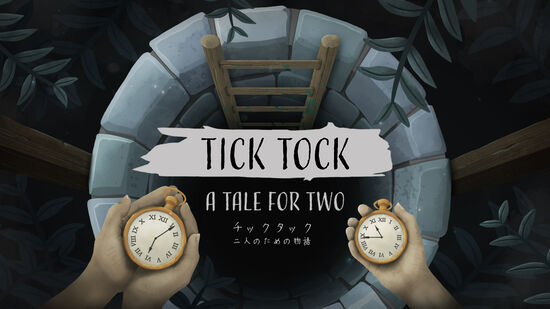 チックタック：二人のための物語（Tick Tock: A Tale for Two）