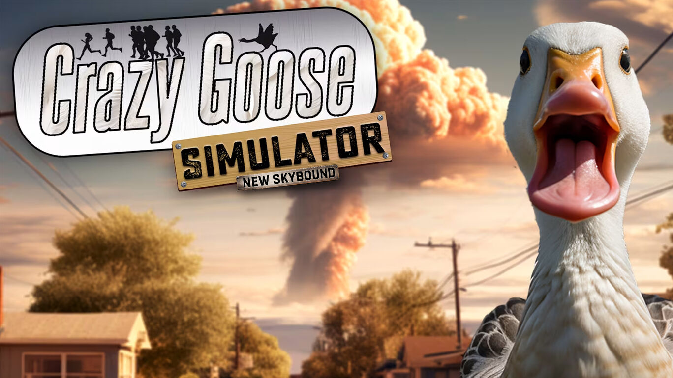 Crazy Goose Simulator: New Skybound