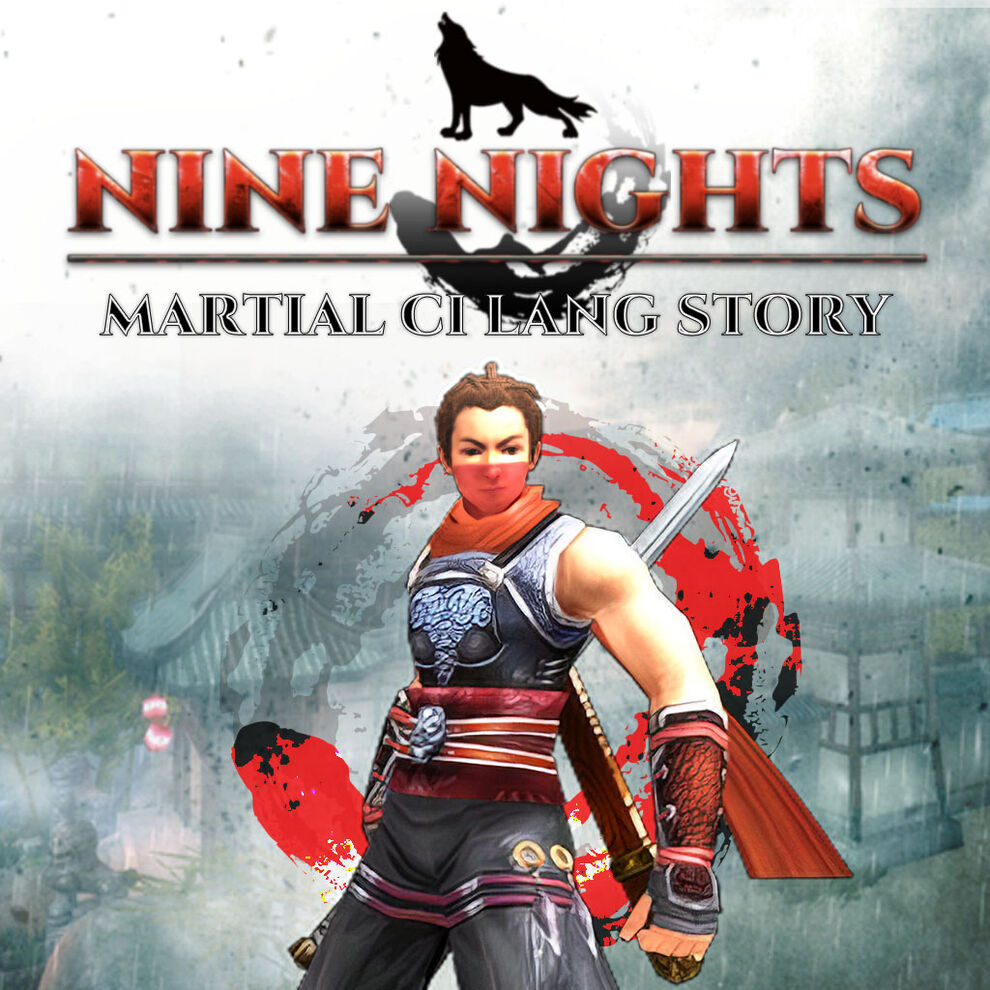 Nine Nights - Martial Ci Lang Story