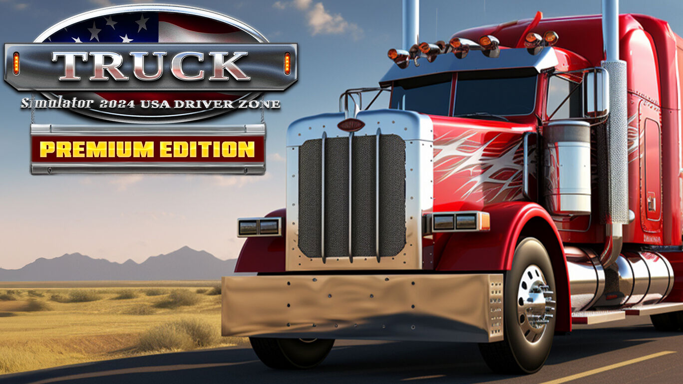 Truck Simulator 2024 - USA Driver Zone Premium Edition