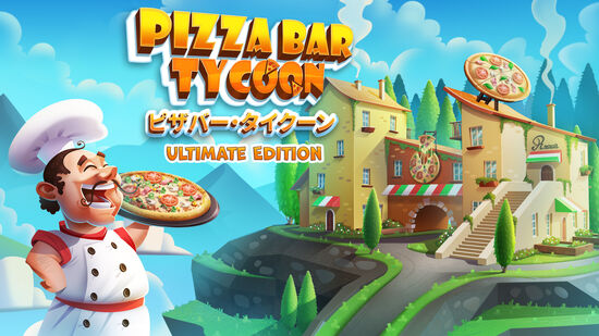 Pizza Bar Tycoon - ピザバー・タイクーン Ultimate Edition