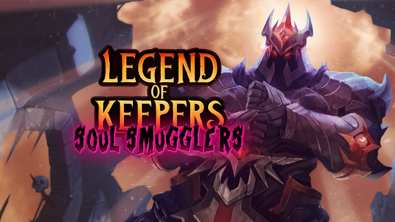 Legend of Keepers: Soul Smugglers