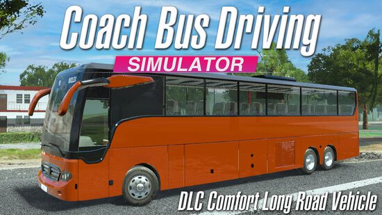 コーチバスドライビングシミュレーター - DLC 快適ロングロード車両 (Coach Bus Driving Simulator - DLC Comfort Long Road Vehicle)