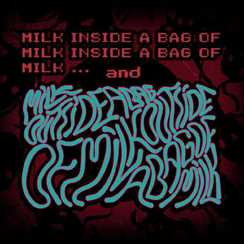 Milk inside a bag of milk inside a bag of milk and Milk outside a bag of milk outside a bag of milk
