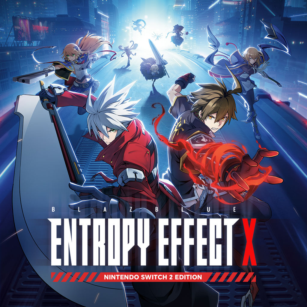 BLAZBLUE ENTROPY EFFECT X – Nintendo Switch 2 Edition | Nintendo Store