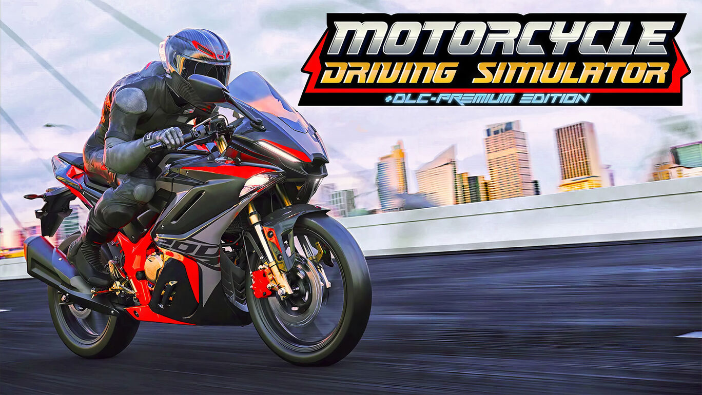 Motorcycle Driving Simulator + DLC - PREMIUM EDITION “