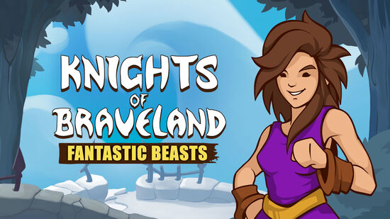 Knights of Braveland: Fantastic Beasts