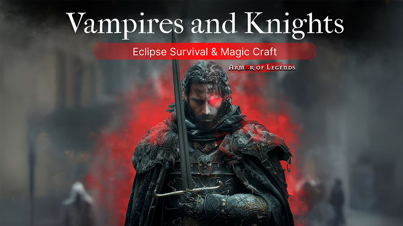 Vampires and Knights : Eclipse Survival & Magic Craft – Armor of Legends