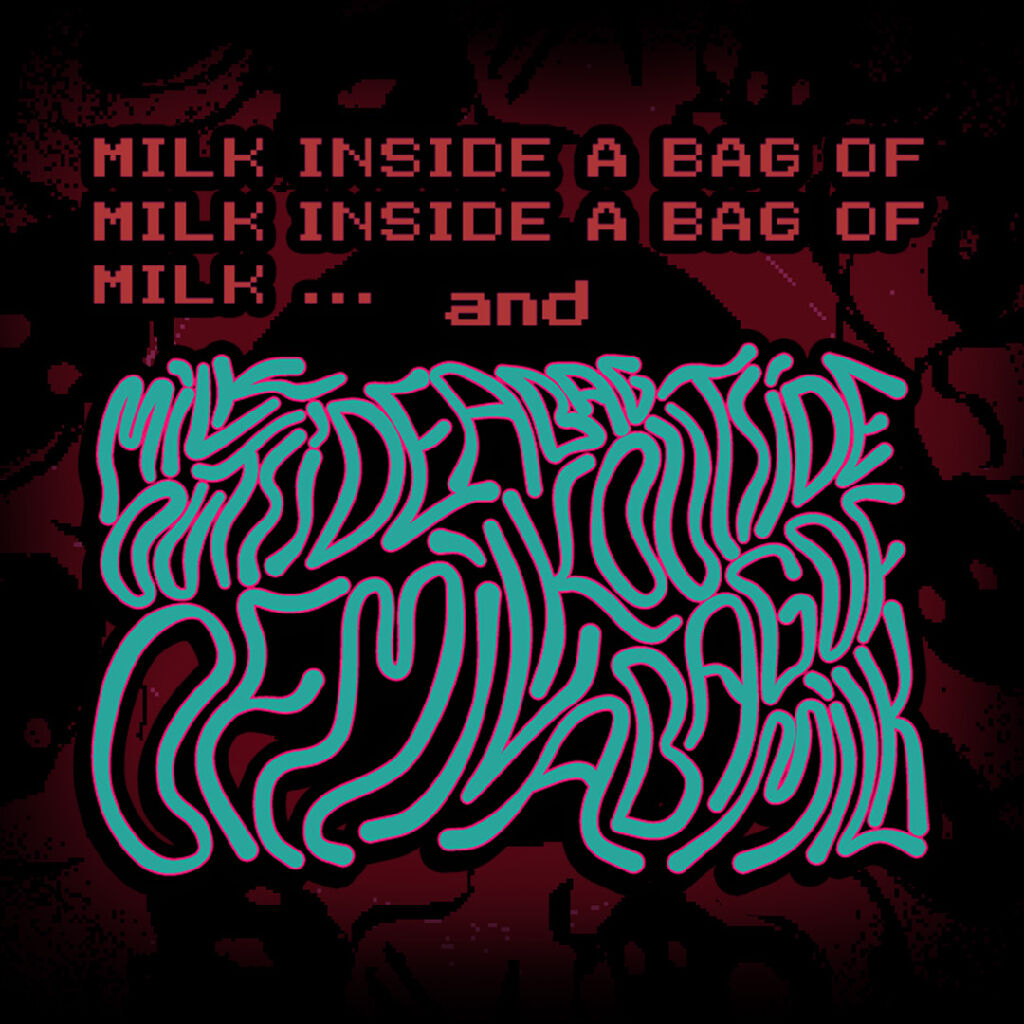 Milk inside a bag of milk inside a bag of milk and Milk outside a 