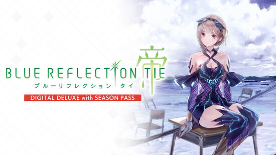 BLUE REFLECTION TIE/帝 Digital Deluxe with Season Pass