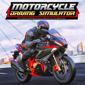 Motorcycle Driving Simulator-Dirt & Parking 2022 Racing Games Ultimate 4x4 City Offroad Kart