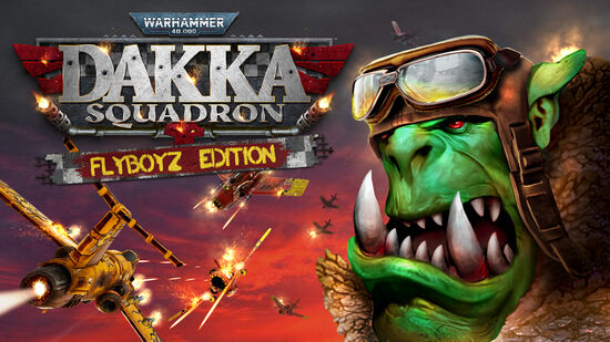Warhammer 40,000: Dakka Squadron FLYBOYZ EDITION