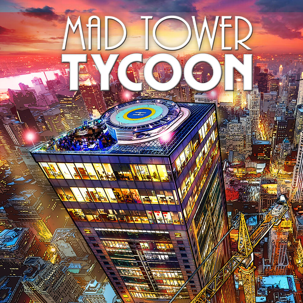 Mad Tower Tycoon 