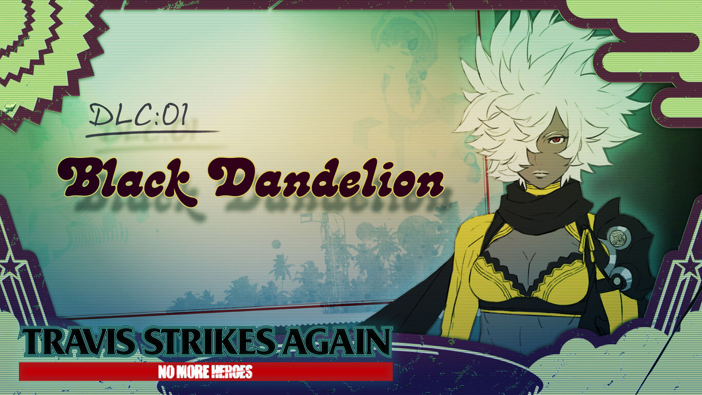 追加コンテンツ第1弾 Black Dandelion