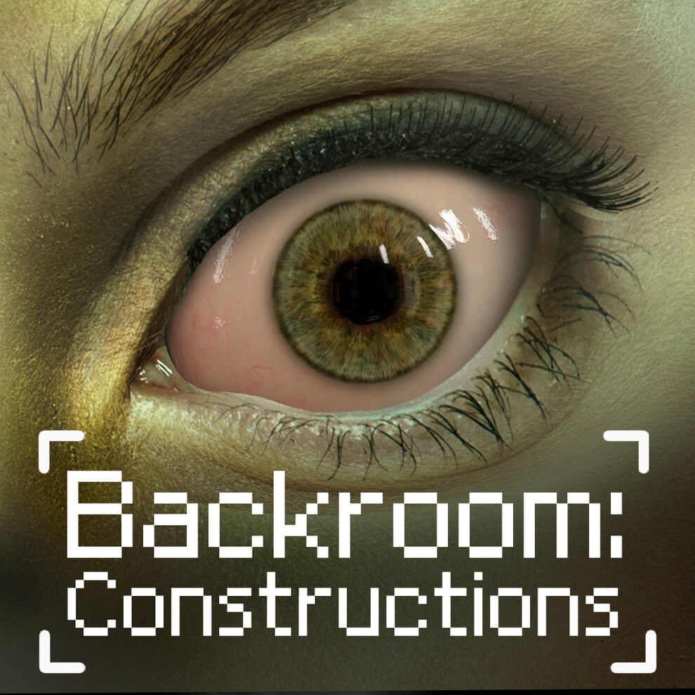Backroom: Constructions
