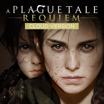 A Plague Tale: Requiem - Cloud Version