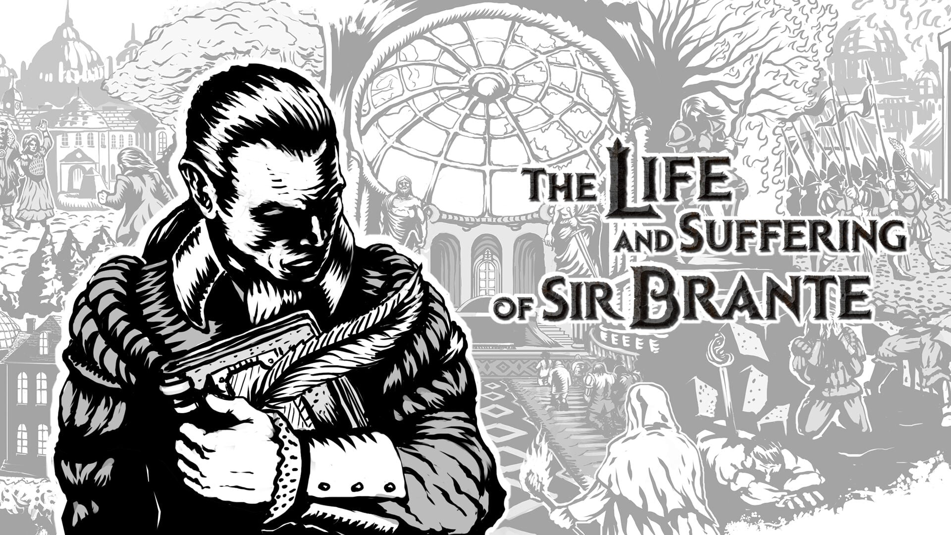 The Life and Suffering of Sir Brante