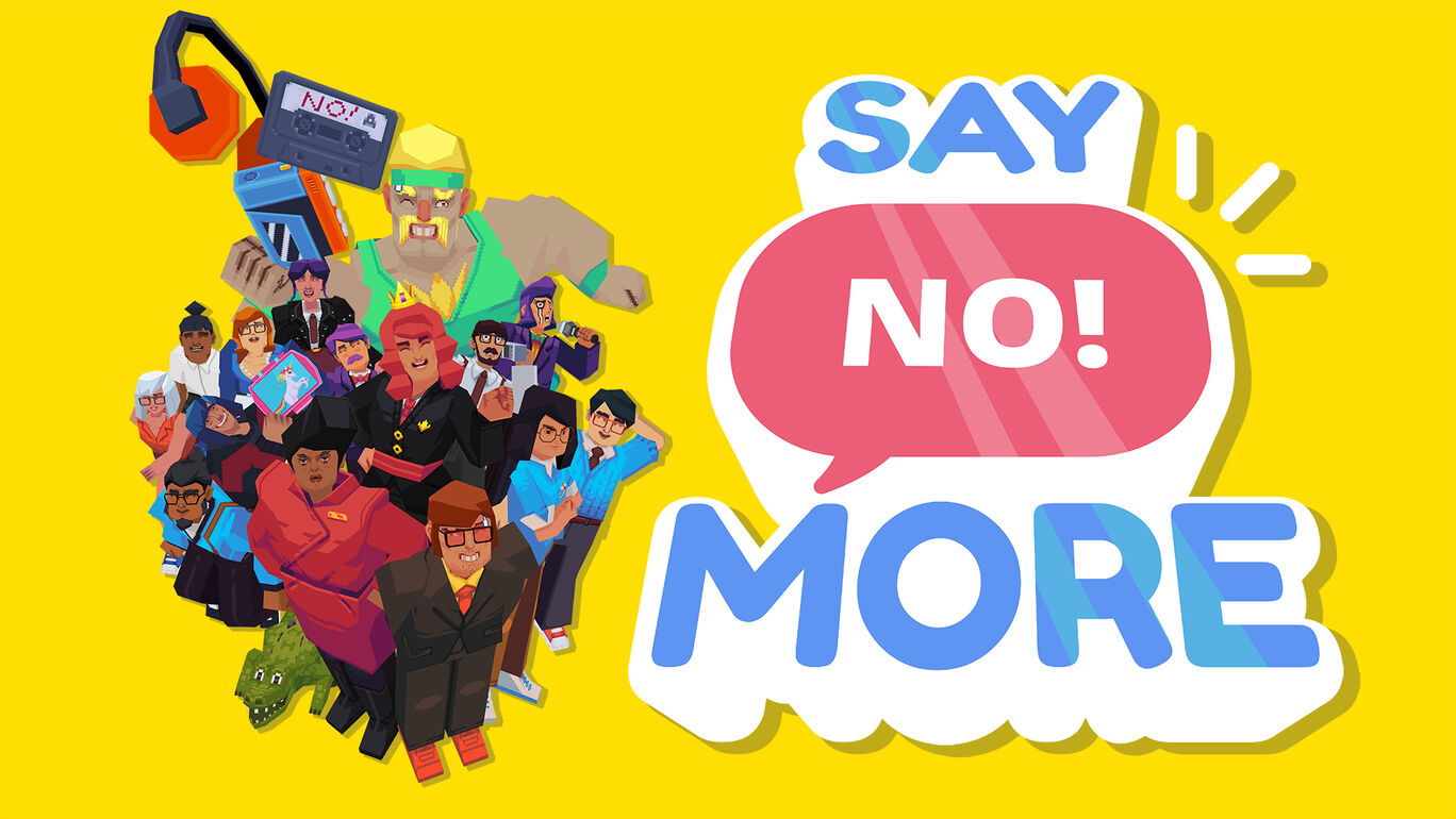 Say No! More