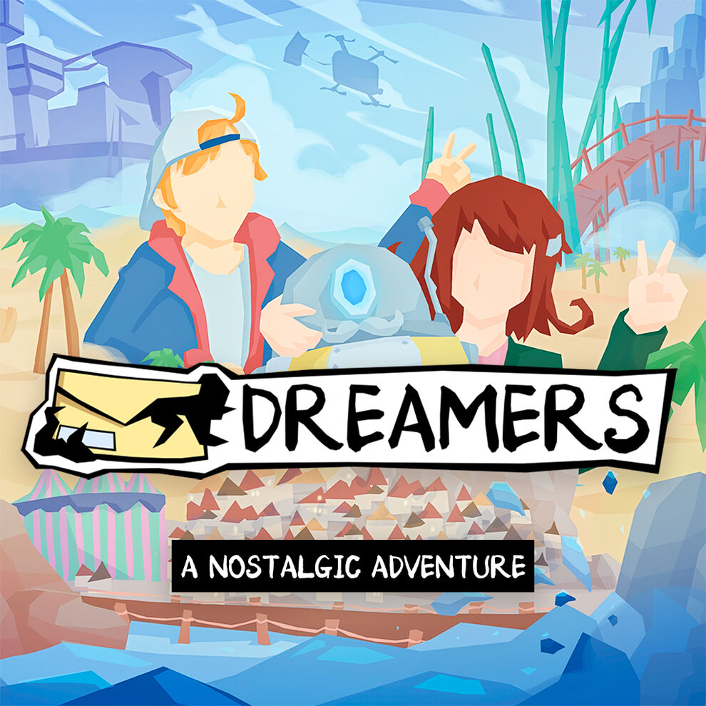 DREAMERS: A Nostalgic Adventure