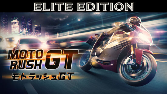 Moto Rush GT : モトラッシュGT Elite Edition