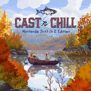Cast n Chill - Nintendo Switch 2 Edition