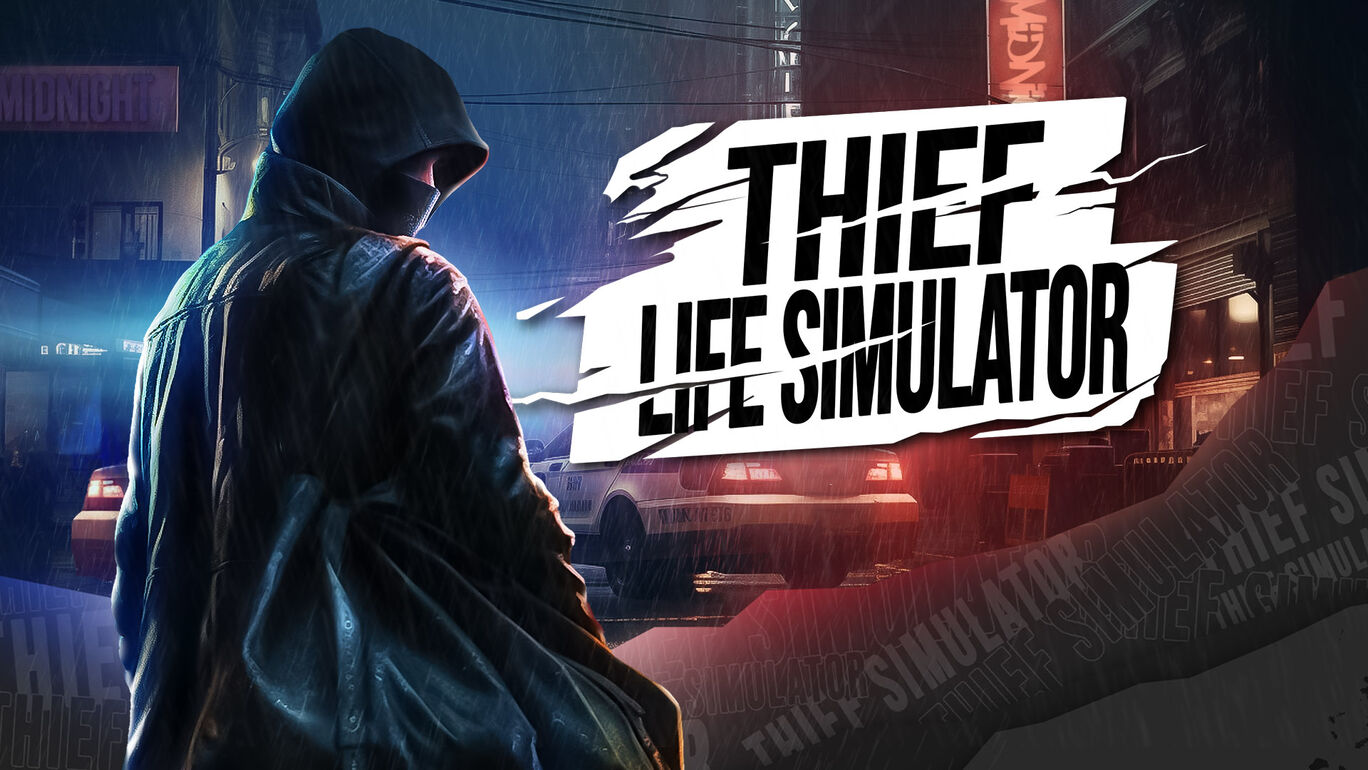THIEF LIFE SIMULATOR